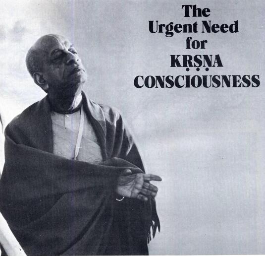 The Urgent need for Krsna Consciousness